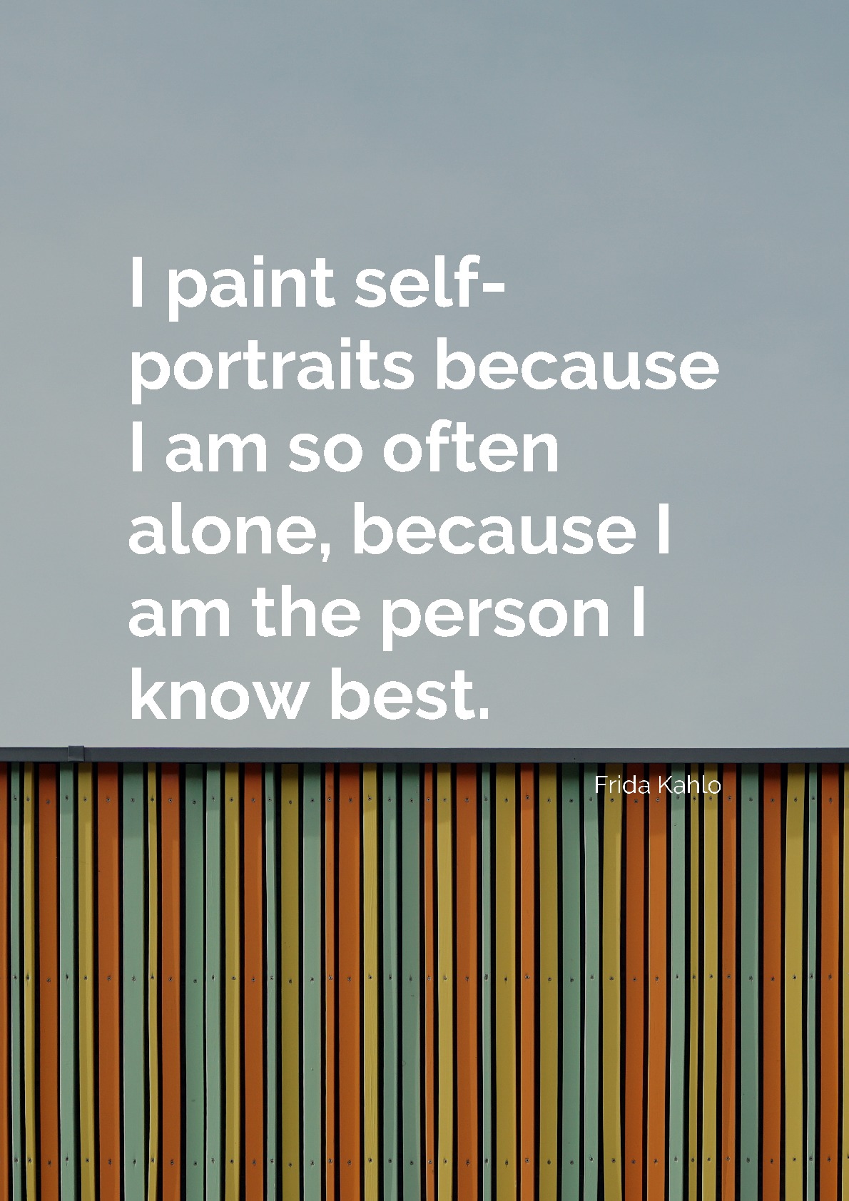 i-paint-self-portraits-because-i-am-so-often-alone-because-i-am-the